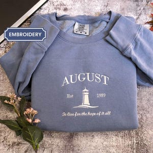 August Embroidered Sweatshirt, Live For The Hope of It All, Music Lover Gift