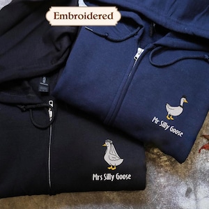 Mr and Mrs Silly Goose Embroidered Zip up hoodie, Funny Couple  Matching Sweatshirt, Custom Wedding Date Gift, Goose Bride Groom Tee