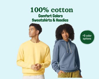 Comfort Colors 100% cotton Sweatshirts | Hoodies