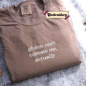 Comfort Colors Gluten free joke shirt, Funny Gluten Intolerance meme shirt, Gluten Joke, Celiac Gift, Sarcastic Foodie Top, Y2k Trendy ,