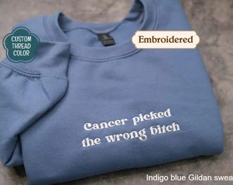 Cancer Picked the Wrong Bitch Shirt, Fuck Cancer, Cancer is a hoe, Cancer Gift, chemo outfit, Cancer gift basket gift