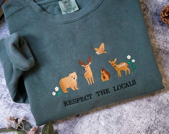 Respect Local Wildlife Embroidered Sweatshirt, Protect National Parks, Camping Outdoors Granola Girl Sweatshirt, Environmental Sweatshirt