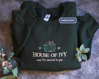 House of Ivy Embroidered sweatshirt, I'm covered in you, Lyrics shirt, Subtle merch gift for her, Christmas gift