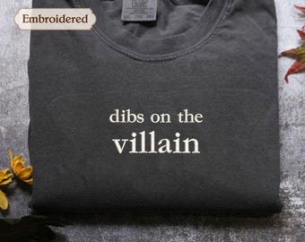 Embroidered Dibs on the Villain Shirt Enemies to Lovers Aesthetic Book Club Sweatshirt  Dark Romance Shirt Fantasy Readers, Comfort Colors®
