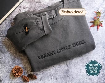 Violent little thing Sweatshirt - Fourth Wing Embroidered Comfort Colors shirt, Dragons Sleeve, Book Lover Gift