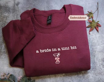 A Bride in a Tini Bit Bride Shirt, Espresso Martini Themed Future Mrs Shirt, Tini Bit Engaged, Bridal Shower Gift Idea for Fiancee Sweater