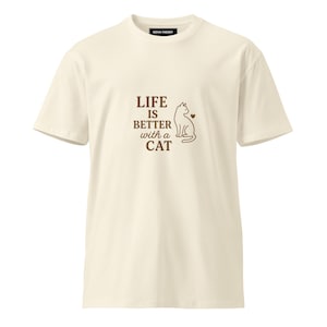 Life Is Better With a Cat T-Shirt – Funny Cat Lover Tee, Gift for Cat Moms & Cat Dads, Unisex Premium Cotton Shirt, Gift for Pet Lover Owner