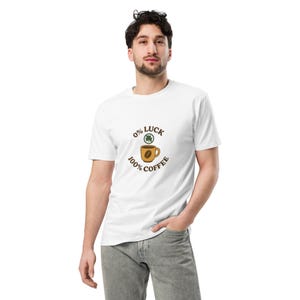 Coffee T-Shirt – Funny Graphic Tee “0 percent Luck 100 percent Coffee”, Unisex Premium Cotton Shirt, Barista Gift
