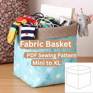Fabric Basket PDF Sewing Pattern: Standard & Quilted, Reversible Basket, (Mini to XL) Sizes