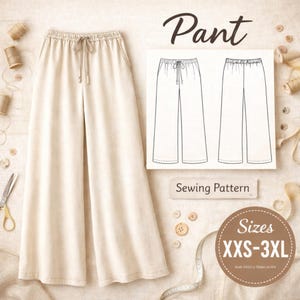 May include: Cream-colored wide-leg pants with a drawstring waist and pockets. A sewing pattern illustration shows the design. The word "Pant" is written in cursive. The pattern includes sizes from XXS to 3XL.