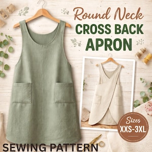 May include: An olive green apron with a round neck and cross-back design, featuring two front pockets. The image includes the text "Round Neck Cross Back Apron" and "Sewing Pattern". A smaller image shows a beige apron. Sizes XXS-3XL.