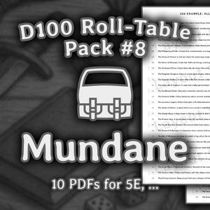 Pack #8: Mundane | d100 Roll-Table | d100 Roll-Chart | d100 List | Dungeon Master (Dungeon and Dragons 5e, Pathfinder, ...)