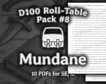 Pack #8: Mundane | d100 Roll-Table | d100 Roll-Chart | d100 List | Dungeon Master (Dungeon and Dragons 5e, Pathfinder, ...)