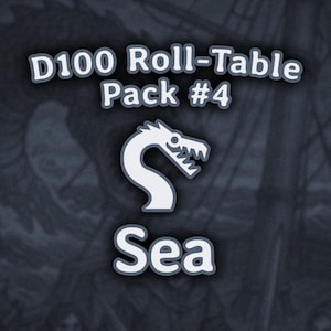 Pack #4: Sea | d100 Roll-Table | d100 Roll-Chart | d100 List | Dungeon Master (Dungeon and Dragons 5e, Pathfinder, ...)