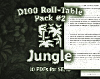 Pack #2: Jungle | d100 Roll-Table | d100 Roll-Chart | d100 List | Dungeon Master (Dungeon and Dragons 5e, Pathfinder, ...)