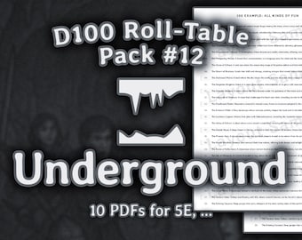 Pack #12: Underground | d100 Roll-Table | d100 Roll-Chart | d100 List | Dungeon Master (Dungeon and Dragons 5e, Pathfinder, ...)