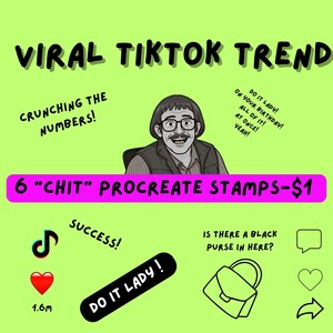 Peut inclure: Graphique vert citron avec le texte "VIRAL TIKTOK TREND" et une illustration de dessin animé d'un homme. L'image comprend le texte "6 'CHIT' PROCREATE STAMPS - 1$" et diverses icônes et phrases de médias sociaux.
