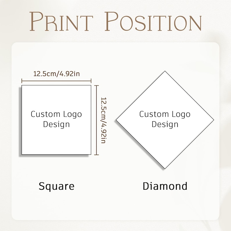 May include: A diagram titled PRINT POSITION showing two white shapes with the text Custom Logo Design. A square shape measures 12.5 cm by 12.5 cm, and a diamond shape is positioned to its right. The labels Square and Diamond appear below.