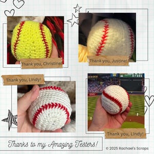 May include: A collage of four crocheted baseballs and softballs. One is yellow with red stitching, and three are white with red stitching. Text includes "Thank you" messages and "Thanks to my Amazing Testers!"