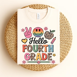 Hello 4th Grade Shirt – Fourth Grade Teacher Back to School Tee – 1st Day of School T-Shirt – Hello Fourth Grade Shirt