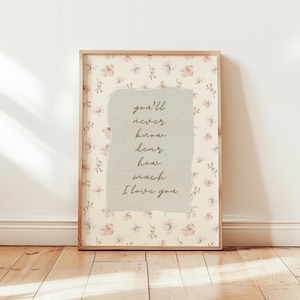 You&#39;ll Never Know Dear How Much I Love You, Farmhouse Girl&#39;s Room Decor Print, Pale/Sage Green Floral Poster, Vintage Cottagecore Rhyme