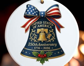 USA 250th Anniversary Ornament, 1776-2026 Liberty Bell Decor, American Independence Patriotic Gift, July 4 Decor, Semiquincentennial Gift