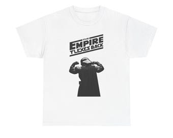 Gildan 5000, The Empire Flexes Back, Heavy Cotton Blend Unisex Graphic Shirt