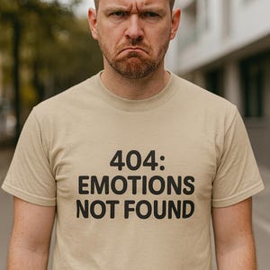 Funny AI T-Shirt | Funny Tech Tee | 404 Emotions Tee