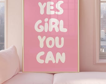 Yes Girl You Can Wall Art, Motivational Quote Print, Positive Affirmation Poster, Pink Digital Download, Dorm Room Decor