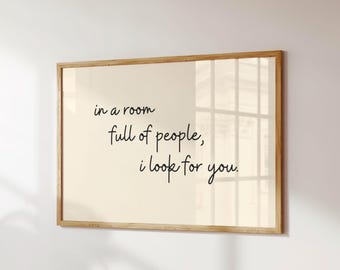 Impression Dans une pièce pleine de gens que je recherche, impression d'art mural citation d'amour, affiche de la chambre à coucher, impression au-dessus du lit, téléchargement numérique