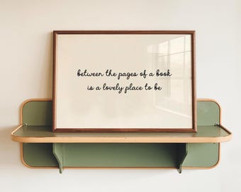 Between The Pages Of A Book Print, Bookish Wall Art, Reading Quote Poster, Digital Download