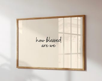 Quanto siamo benedetti! Stampa, Arte murale cristiana, Poster con versetto biblico, Download digitale