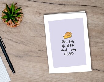 Printable Card for Any Occasion, Funny Pie card, Printable Card, 5x7 Card, Digital Download