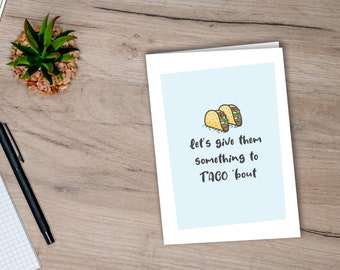 Printable Card for Any Occasion, Funny Taco card, Printable Card, 5x7 Card, Digital Download