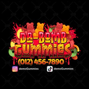 May include: A vibrant logo for "Da-Bomb Gummies" features colorful gummy bears, candies, and text. The design includes a phone number and social media handles on a black background with red accents and dripping effects.