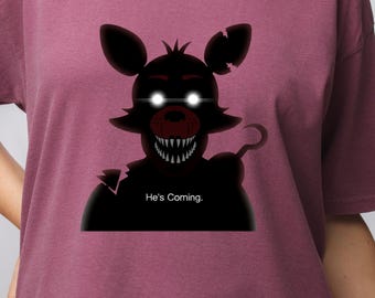 FNAF Foxy in the Shadows "He is Coming" Shirt, Retro Arcade Game Shirt, Five Nights at Freddy's. Retro Freddy Fazbear Shirt, Horror Game Tee