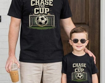 Chase The Cup Shirt, Chase Cup Soccer Shirt, Soccer Dad Tee, Youth Soccer Family Gift, Game Day Tournament Shirt