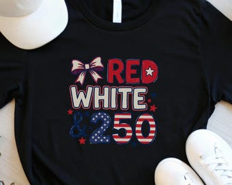 America 250th Birthday Shirt, Red White And 250 Tee, Patriotic July 4th 2026 Celebration Shirt, USA Birthday Party Tee