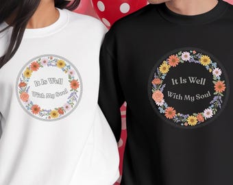 It Is Well With My Soul Shirt, Christian Floral Wreath Tee, Faith Graphic Shirt, Christian Gift for Women