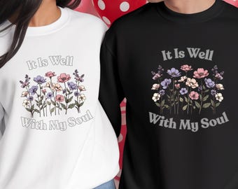 It Is Well With My Soul Shirt, Christian Wildflower Tee, Floral Faith Shirt, Christian Gift for Women