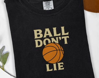 Ball Don't Lie Shirt, Funny Basketball Tee, Hooper Graphic T-Shirt, Basketball Fan Gift, Sports Streetwear