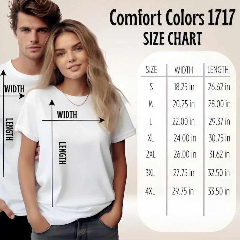 May include: A Comfort Colors 1717 size chart featuring a white t-shirt with width and length measurement arrows. The chart lists sizes S through 4XL with corresponding width and length measurements in inches, ranging from 18.25 to 33.50 inches.
