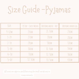 May include: A beige size guide for pyjamas, with the text "Size Guide - Pyjamas" at the top. The guide includes measurements in centimetres for chest width, hip width, and inner leg length for sizes 9-12 months to 5-6 years.