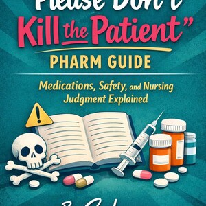 Puede incluir: Portada del libro titulada "Please Don't Kill the Patient" con el subtítulo "Pharm Guide". La portada presenta una calavera y huesos cruzados, un libro abierto, una jeringa y frascos de medicamentos. La autora es Sydnee.