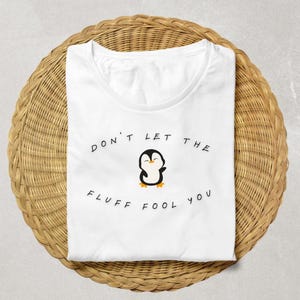 Cute Penguin PNG SVG | Don’t Let The Fluff Fool You Funny Animal Clipart | Cartoon Sublimation Design for Shirt Mug Tote Bag DIY Crafts