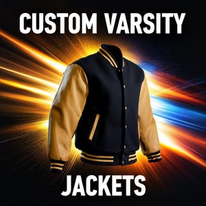 May include: A navy blue and tan varsity jacket with the text "CUSTOM VARSITY JACKETS" in white. The jacket has tan leather sleeves, a navy body, and striped cuffs and collar. The background features a burst of yellow and orange light.