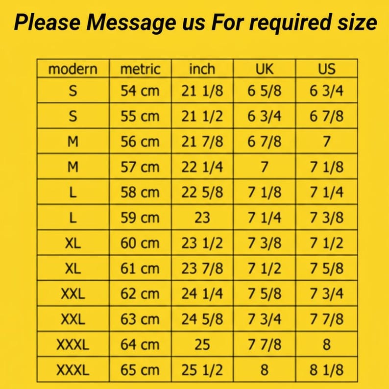 May include: A yellow chart with size conversions. The chart includes sizes S to XXXL, with corresponding measurements in centimeters (54-65 cm) and inches (21 1/8"-25 1/2"). Also includes UK and US sizes. The text at the top says "Please Message us For required size".
