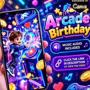 May include: A smartphone screen displays a digital arcade birthday invitation featuring a cartoon character playing a video game. The screen shows neon graphics, floating gold coins, and the text Arcade Birthday, Music Audio Included, and Click the Link in Description to View the Video. The design includes a game controller and pixelated hearts.