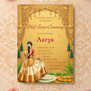 May include: A gold-toned invitation for a Half Saree Ceremony, featuring an illustration of a woman in traditional attire. The invitation includes the name "Aarya", event details, and the host's information. The design incorporates floral and decorative elements.
