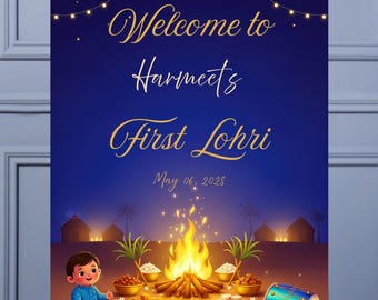 May include: An illustrated sign on an easel, with a dark blue backdrop and gold lettering that says "Welcome to Harmeet's First Lohri." The image depicts a bonfire, a child, and traditional Lohri items. The date May 06, 2028 is also displayed.